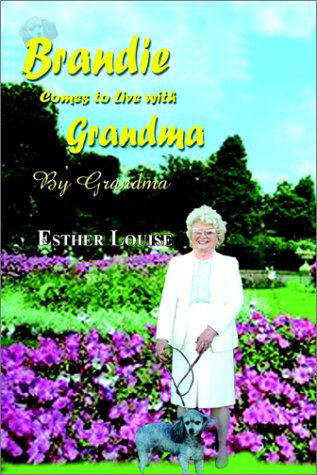 Cover for Esther Louise · Brandie Comes to Live with Grandma: by Grandma (Paperback Book) (2001)