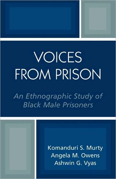 Cover for Komanduri Murty · Voices from Prison: An Ethnographic Study of Black Male Prisoners (Paperback Bog) (2004)