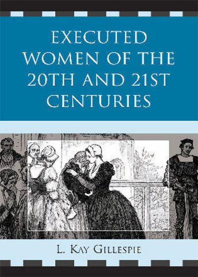 Cover for L. Kay Gillespie · Executed Women of 20th and 21st Centuries (Paperback Book) (2009)