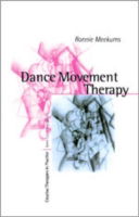 Dance Movement Therapy: A Creative Psychotherapeutic Approach - Creative Therapies in Practice series - Bonnie Meekums - Kirjat - SAGE Publications Inc - 9780761957669 - torstai 4. heinäkuuta 2002