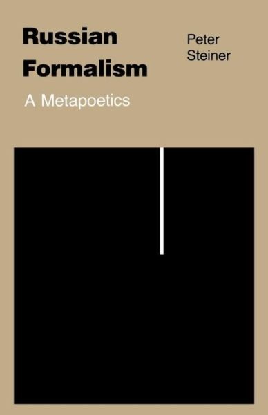 Cover for Peter Steiner · Russian Formalism: A Metapoetics (Paperback Bog) (2016)
