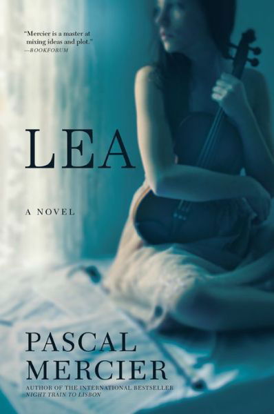 Cover for Pascal Mercier · Lea: A Novel (Taschenbuch) (2018)