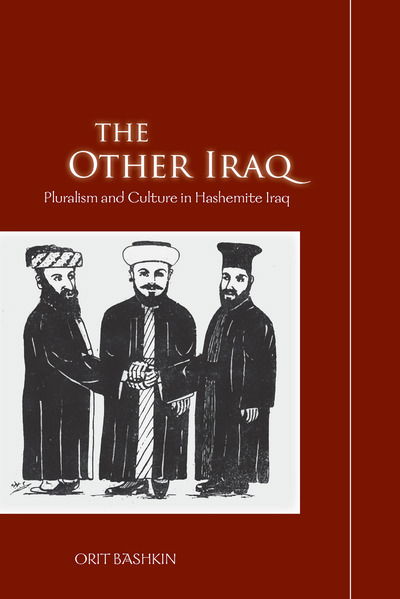 Cover for Orit Bashkin · The Other Iraq: Pluralism and Culture in Hashemite Iraq (Paperback Book) (2010)