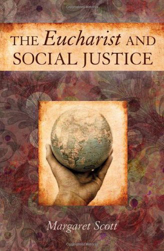 Cover for Margaret Scott · The Eucharist and Social Justice (Paperback Book) (2009)