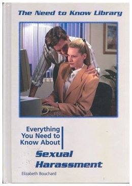 Cover for Elizabeth Bouchard · Everything You Need to Know About Sexual Harassment (Need to Know Library) (Hardcover Book) [Revised edition] (2000)