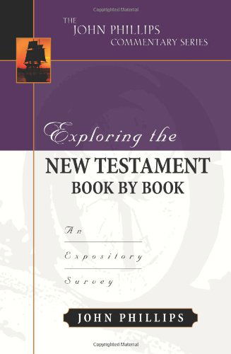 Cover for John Phillips · Exploring the New Testament Book by Book – An Expository Survey (Hardcover Book) (2009)