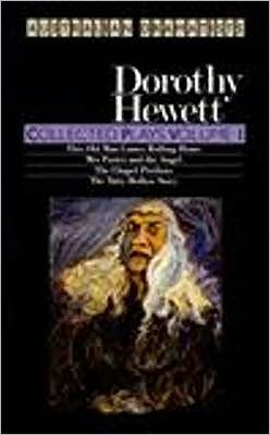 Cover for Dorothy Hewett · Hewett: Collected Plays Volume I: The Chapel Perilous; This Old Man Comes Rolling Home;  Mrs Porter and the Angel; The Tatty Hollow Story (Paperback Book) (1992)