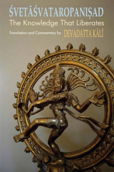 Cover for Devadatta Kali · Svetasvataropanishad: The Knowledge That Liberates (Paperback Book) (2011)