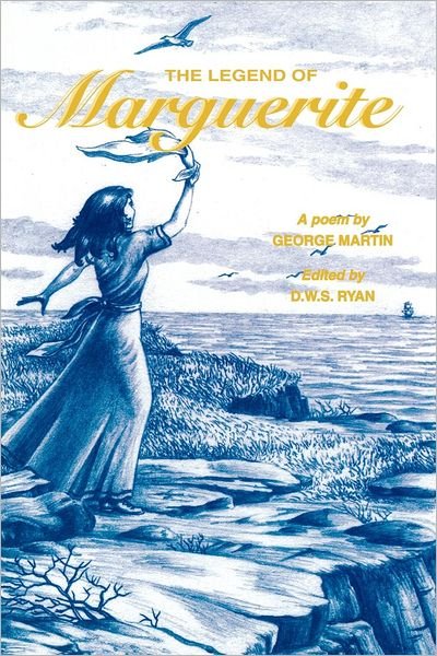 The Legend of Marguerite - George Martin - Böcker - Breakwater Books,Canada - 9780921692669 - 1995