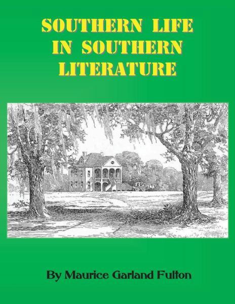 Cover for Maurice Garland Fulton · Southern Life in Southern Literature (Paperback Book) (2002)