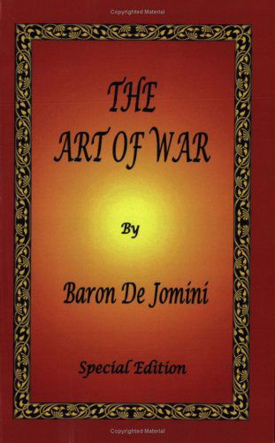 Cover for Antoine Henri De Jomini · The Art of War by Baron De Jomini - Special Edition (Taschenbuch) [Special edition] (2005)