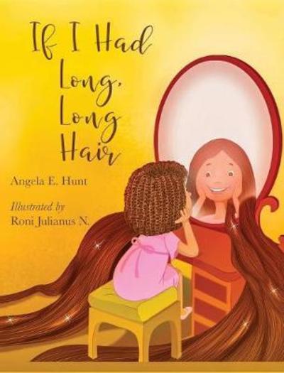 Cover for Angela E Hunt · If I Had Long, Long Hair (Gebundenes Buch) (2018)