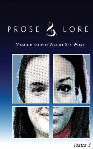 Cover for Audacia Ray · Prose and Lore: Issue 3: Memoir Stories About Sex Work (Volume 3) (Paperback Book) (2014)