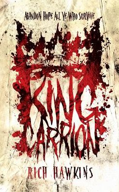 Cover for Rich Hawkins · King Carrion (Paperback Book) (2016)