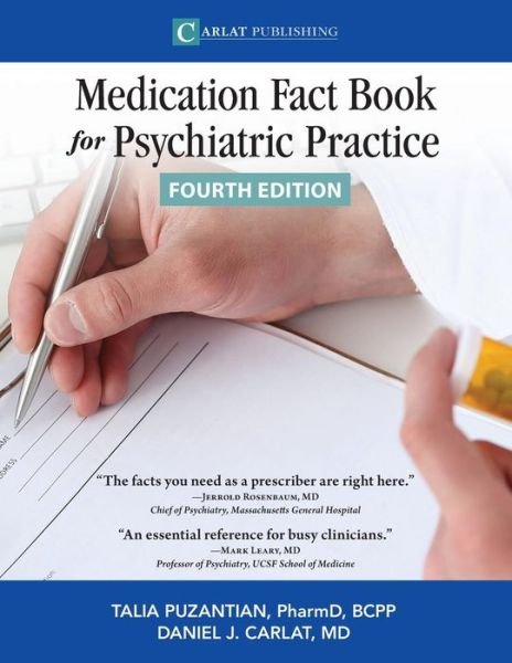 The Medication Fact Book for Psychiatric Practice - Talia Puzantian - Books - Carlat Publishing, LLC - 9780997510669 - February 2, 2018