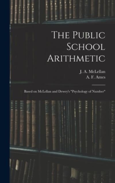Cover for J a (James Alexander) 18 McLellan · The Public School Arithmetic (Hardcover bog) (2021)