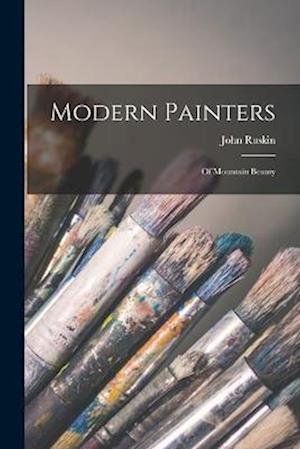 Modern Painters - John Ruskin - Libros - Creative Media Partners, LLC - 9781016393669 - 27 de octubre de 2022