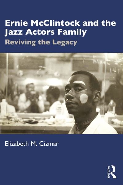 Cover for Cizmar, Elizabeth M. (Vanderbilt University, USA) · Ernie McClintock and the Jazz Actors Family: Reviving the Legacy (Paperback Bog) (2023)