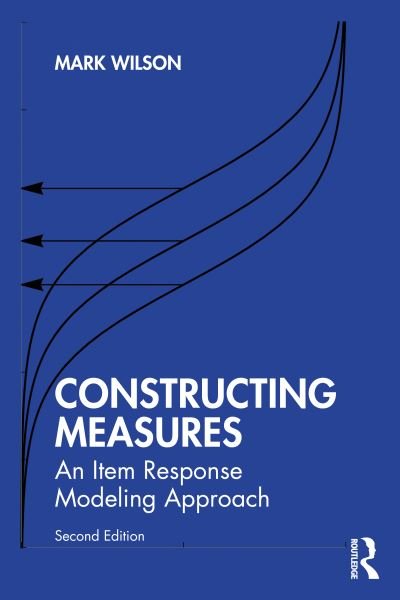 Cover for Mark Wilson · Constructing Measures: An Item Response Modeling Approach (Gebundenes Buch) (2023)