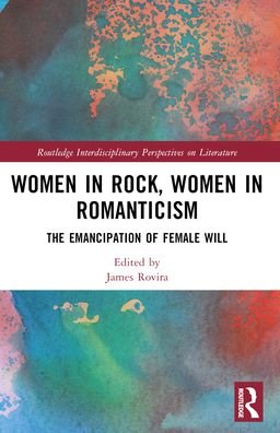 Women in Rock, Women in Romanticism - Routledge Interdisciplinary Perspectives on Literature (Paperback Book) (2024)