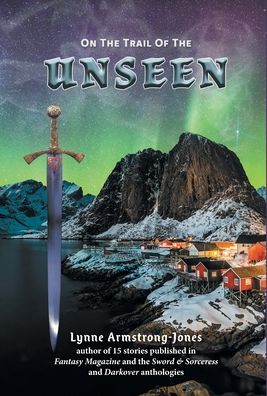 Cover for Lynne Armstrong-Jones · On the Trail of the Unseen (Hardcover Book) (2022)