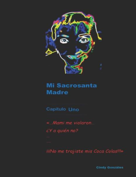 Cover for Cinthya Gonzales · Mi Sacrosanta Madre (Paperback Book) (2019)