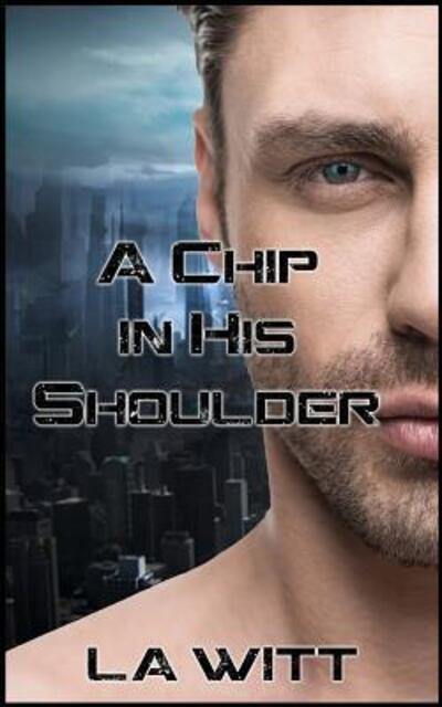 Cover for L A Witt · A Chip In His Shoulder (Paperback Book) (2019)