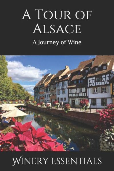 Cover for Winery Essentials · A Tour of Alsace (Paperback Book) (2019)