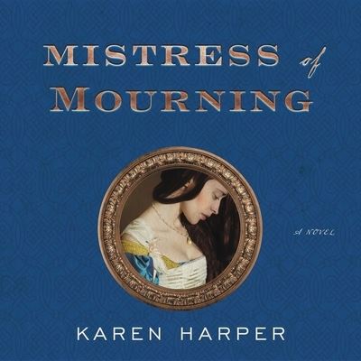 Cover for Karen Harper · Mistress of Mourning (CD) (2020)