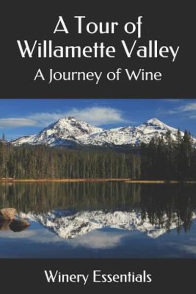 Cover for Winery Essentials · A Tour of Willamette Valley (Paperback Book) (2019)