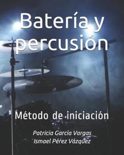 Cover for Ismael Perez Vazquez · Bateria y percusion (Pocketbok) (2019)