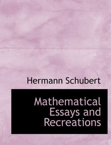 Cover for Hermann Schubert · Mathematical Essays and Recreations (Paperback Book) [Large type / large print edition] (2009)