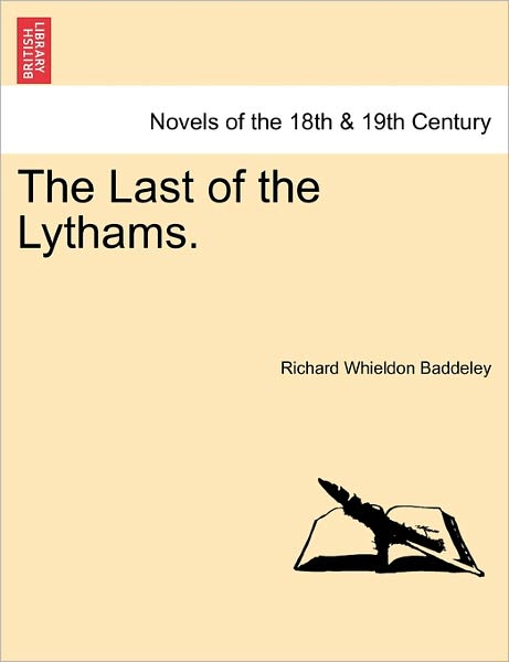 Cover for Richard Whieldon Baddeley · The Last of the Lythams. (Paperback Book) (2011)