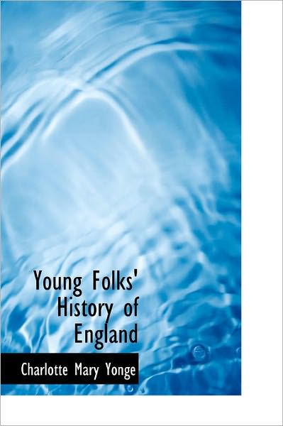 Cover for Charlotte Mary Yonge · Young Folks' History of England (Hardcover Book) (2011)