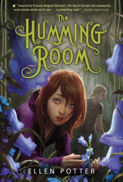 Cover for Ellen Potter · The Humming Room: A Novel Inspired by the Secret Garden (Paperback Book) (2013)