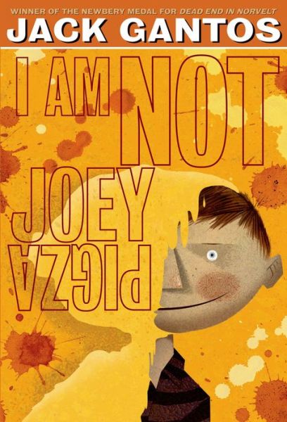 Cover for Jack Gantos · I Am Not Joey Pigza - Joey Pigza (Paperback Book) (2014)