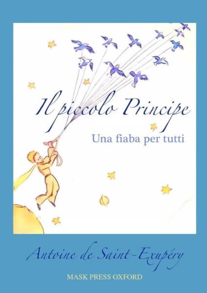 Cover for Antoine De Saint-exupery · Il Piccolo Principe (Paperback Book) [Italian edition] (2014)