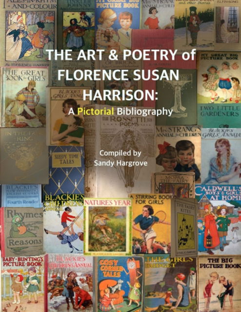 Cover for Sandy Hargrove · The Art &amp; Poetry of FLORENCE SUSAN HARRISON (Paperback Book) (2014)