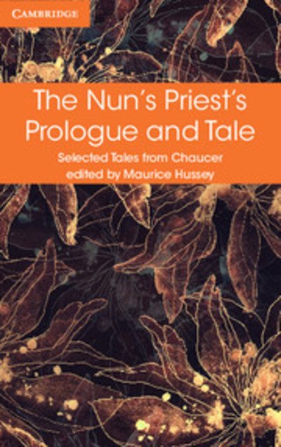 The Nun's Priest's Prologue and Tale - Selected Tales from Chaucer - Geoffrey Chaucer - Livres - Cambridge University Press - 9781316615669 - 25 août 2016