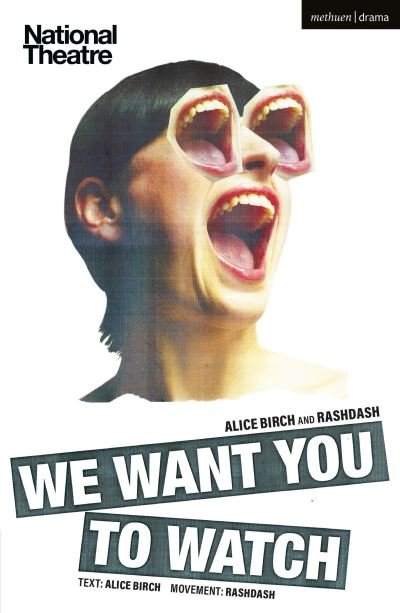 Cover for Birch, Alice (Author) · We Want You to Watch - Modern Plays (Taschenbuch) (2022)