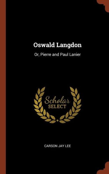 Cover for Carson Jay Lee · Oswald Langdon (Hardcover Book) (2017)