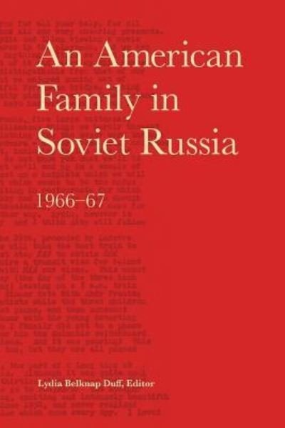 Cover for Lydia Belknap Duff · An American Family in Soviet Russia, 1966-67 (Pocketbok) (2017)