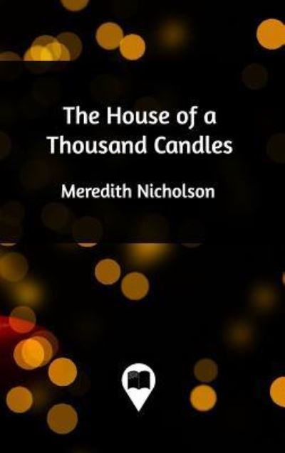 Cover for Meredith Nicholson · The House of a Thousand Candles (Hardcover Book) (2019)