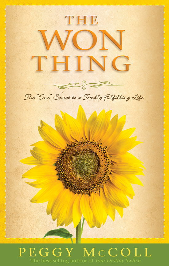 Cover for Peggy Mccoll · The Won Thing: the &quot;One&quot; Secret to a Totally Fulfilling Life (Paperback Book) (2009)