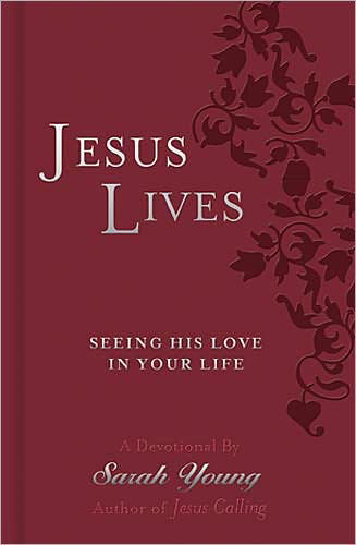 Cover for Sarah Young · Jesus Lives: Seeing His Love in Your Life (Läderbok) (2011)