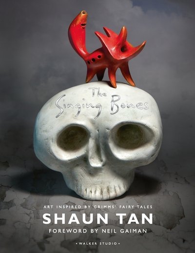 Cover for Shaun Tan · The Singing Bones - Walker Studio (Hardcover bog) (2016)