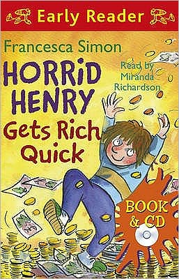 Cover for Francesca Simon · Horrid Henry Early Reader: Horrid Henry Gets Rich Quick: Book 5 - Horrid Henry (Book) (2010)