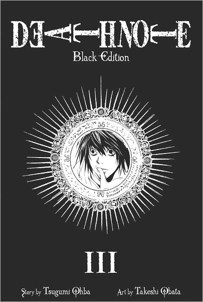 Death Note Black Edition, Vol. 3 - Death Note Black Edition - Tsugumi Ohba - Livres - Viz Media, Subs. of Shogakukan Inc - 9781421539669 - 12 mai 2011