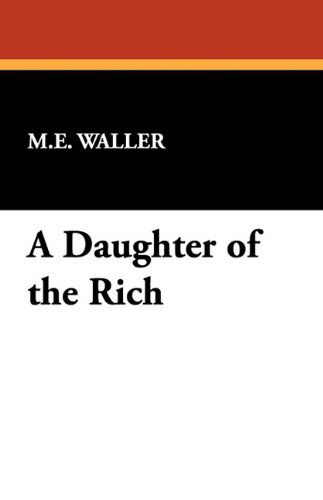 M. E. Waller · A Daughter of the Rich (Paperback Book) (2024)