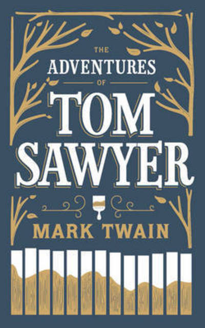 Cover for Mark Twain · The Adventures of Tom Sawyer - Barnes &amp; Noble Flexibound Editions (Buch) (2016)